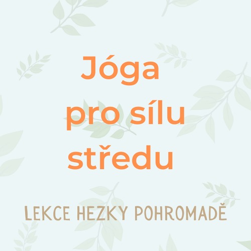 Jóga pro sílu středu